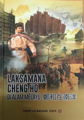 Laksamana Cheng Ho - Un Récit Épique de L'Histoire et des Rêves Mythiques